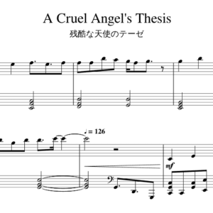 Bản nhạc - A Cruel Angel's Thesis - Piano