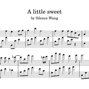 Bản nhạc - A Little Sweet - Piano