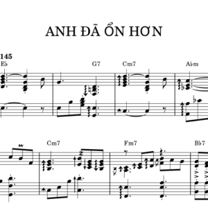 Bản nhạc - Anh Đã Ổn Hơn - Piano