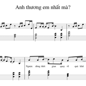 Bản nhạc - Anh Thương Em Nhất Mà Lyric - Piano