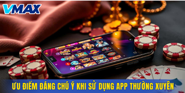 Những ưu điểm đáng chú ý khi sử dụng app thường xuyên