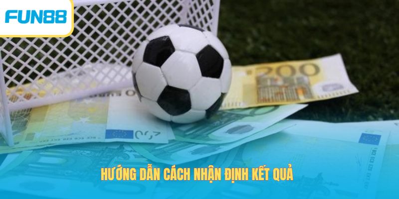 Hướng dẫn cách nhận định kết quả 