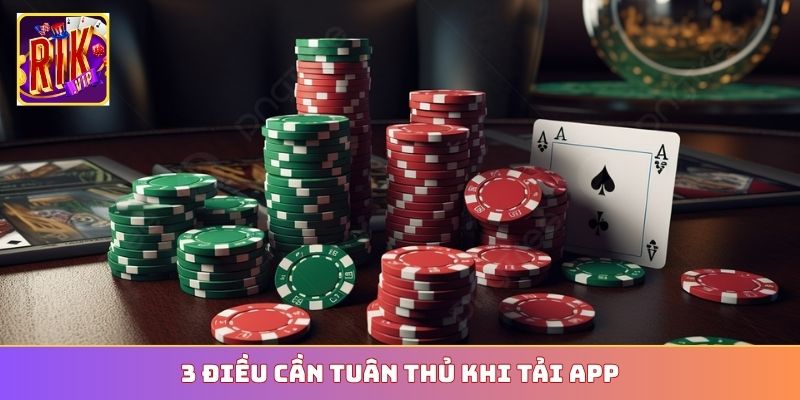 Lưu ý khi tải và sử dụng giúp duy trì sự an toàn và tối ưu hiệu quả trải nghiệm