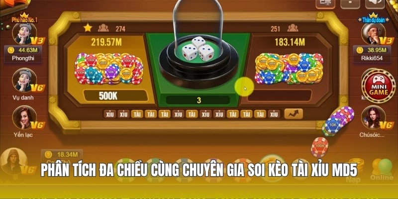 Phân tích đa chiều cùng chuyên gia soi kèo tài xỉu md5