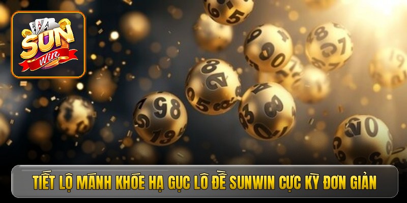 Tiết lộ mánh khóe hạ gục lô đề Sunwin cực kỳ đơn giản
