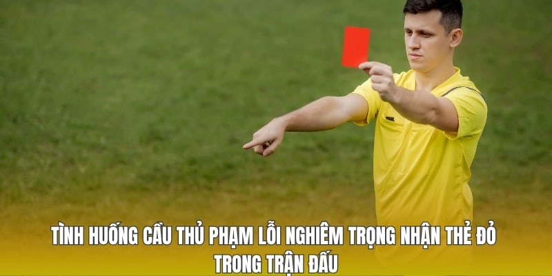Tình huống thẻ đỏ gây tranh cãi trong trận đấu lớn
