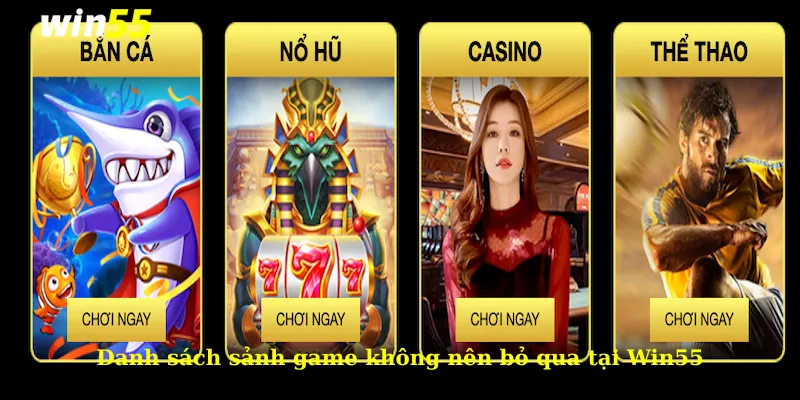 Chọn Casino ở Win55 cực kỳ chính xác