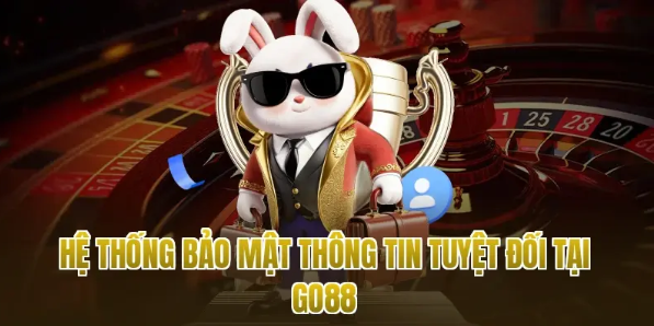 Hệ thống bảo mật thông tin tuyệt đối tại Go88