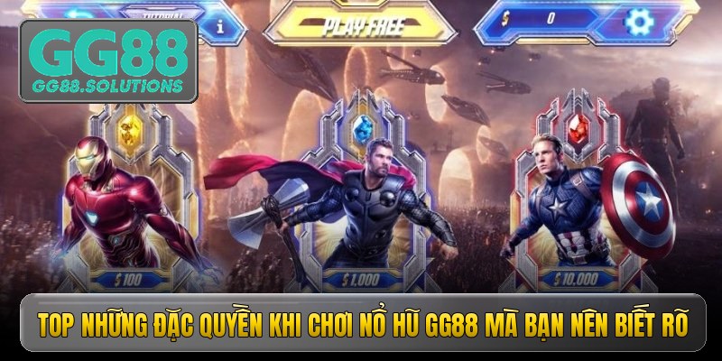 Top những đặc quyền khi chơi nổ hũ GG88 mà bạn nên biết rõ