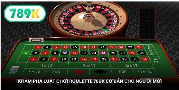 Khám phá luật chơi Roulette 789K cơ bản cho người mới