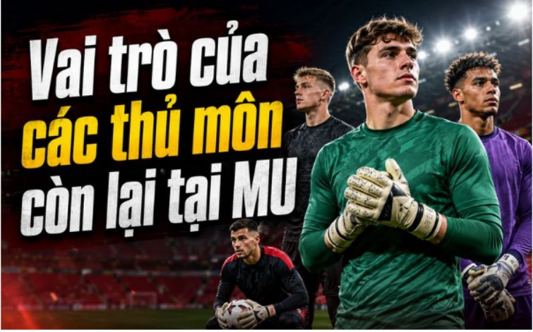 Chiều sâu vị trí thủ môn giúp MU chủ động trước biến động phong độ